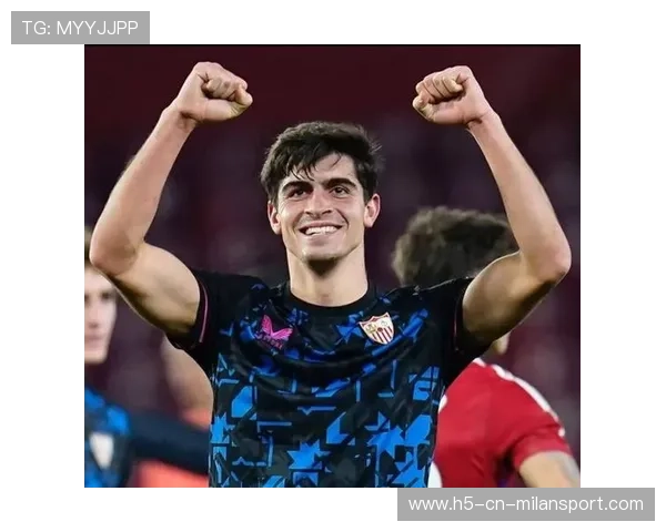 塞维利亚边路新星崛起,引发多队探询